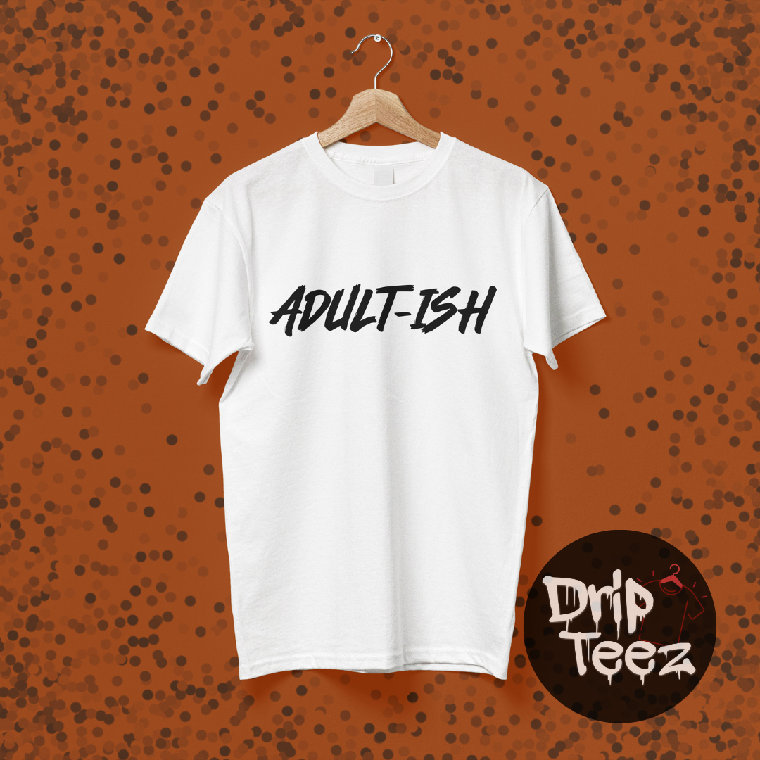 ADULT-ISH Tee