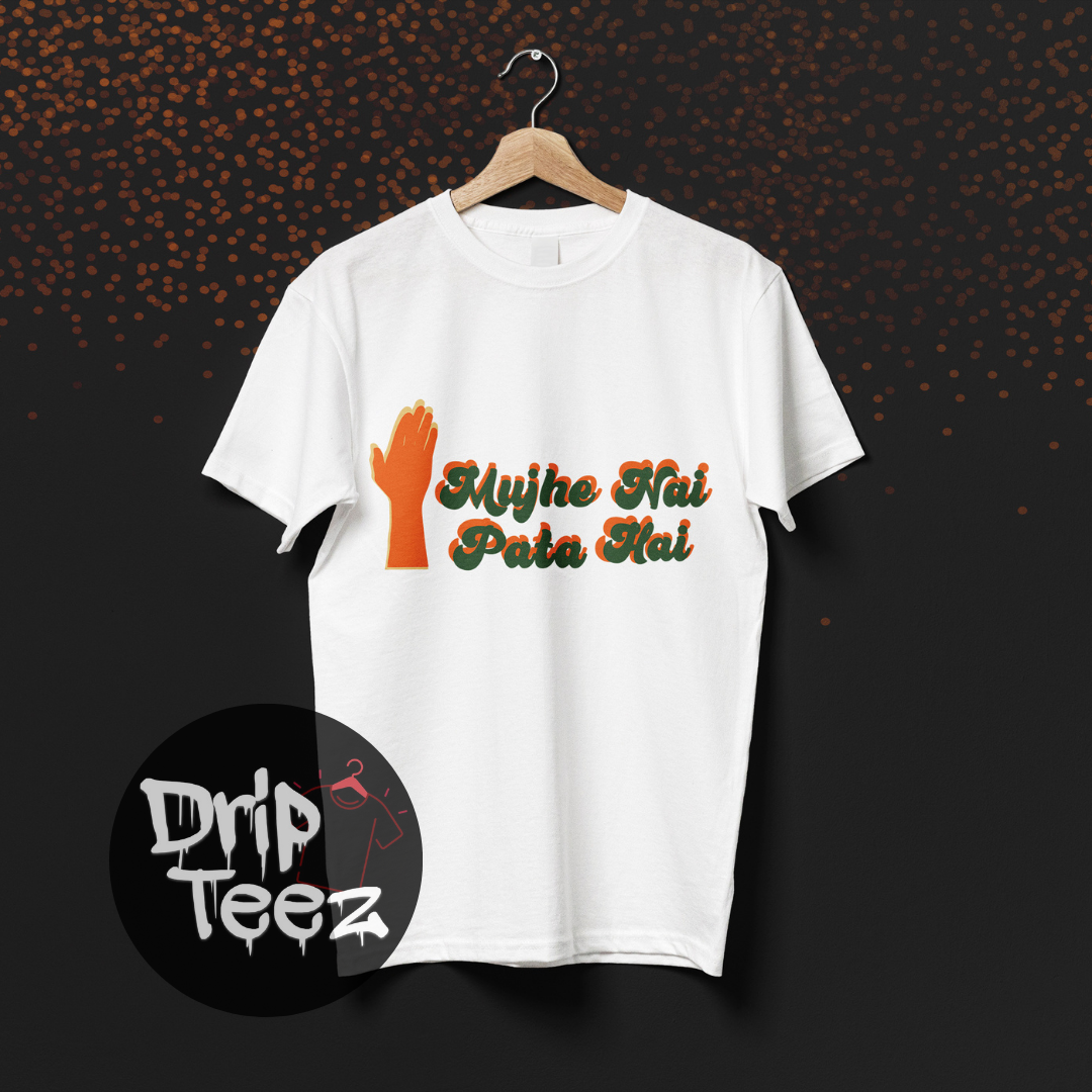 Mujhe Nai Pata Hai - T-shirt