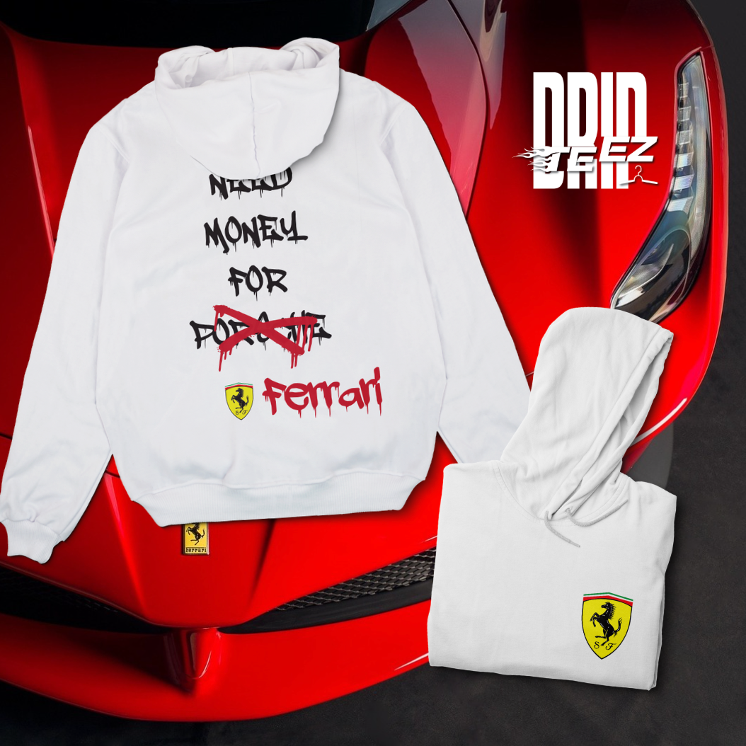 Need Money for Ferrari Hoodie