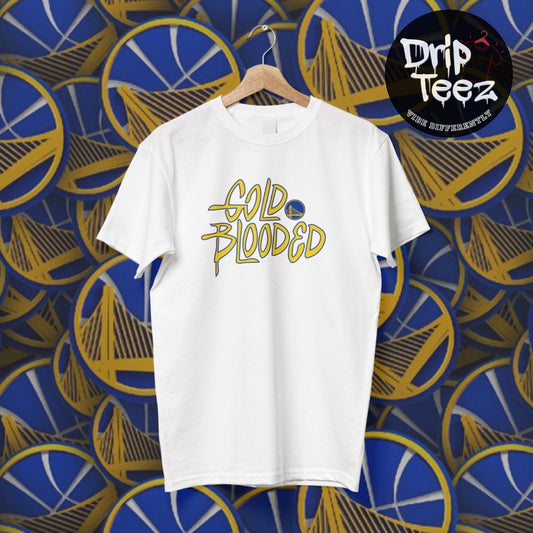 "GOLD BLOODED" Golden State warriors fan wear tees available now!!!!!